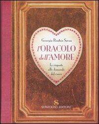L' oracolo dell'amore. Le risposte alle domande del cuore - Georgia R. Savas - Libro Sonzogno 2008 | Libraccio.it