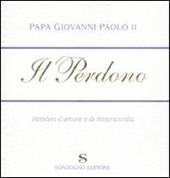 Il perdono. Pensieri d'amore e di misericordia