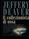 Il collezionista di ossa - Jeffery Deaver - Libro Sonzogno 1998, Romanzi | Libraccio.it