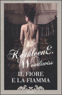 Il fiore e la fiamma - Kathleen E. Woodiwiss - Libro Sonzogno 1998, Tascabili romanzi | Libraccio.it