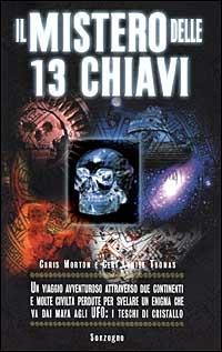 Tredici chiavi - Chris Morton, Ceri L. Thomas - Libro Sonzogno | Libraccio.it