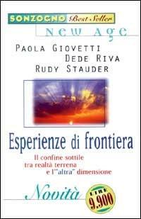 Esperienze di frontiera - Stauder, Barbara Ceschi, Paola Giovetti - Libro Sonzogno 1998, Bestseller | Libraccio.it
