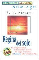 Regina del sole - E. J. Michael - Libro Sonzogno, Bestseller | Libraccio.it