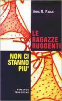 Le ragazze ruggenti non ci stanno più - Anne O. Faulk - Libro Sonzogno 2000, Romanzi | Libraccio.it