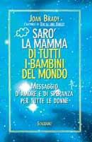 Sarò la mamma di tutti i bambini del mondo