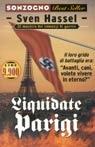 Liquidate Parigi - Sven Hassel - Libro Sonzogno 1999, Bestseller | Libraccio.it