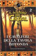 Il mistero del Graal. Vol. 2: I cavalieri della Tavola Rotonda. - Jean Markale - Libro Sonzogno 1999, Romanzi | Libraccio.it