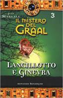 Il mistero del Graal. Vol. 3: Lancilotto e Ginevra. - Jean Markale - Libro Sonzogno 1999, Romanzi | Libraccio.it