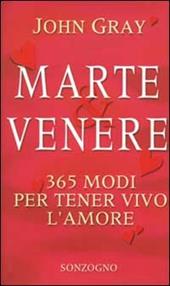 Marte & Venere. 365 modi per tener vivo l'amore