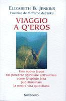 Viaggio a Q'eros - Elizabeth Jenkins - Libro Sonzogno 2000 | Libraccio.it