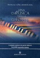 Una musica nella notte - Francesca Zucchiatti-Schaal - Libro Sonzogno 2001, Romanzi | Libraccio.it