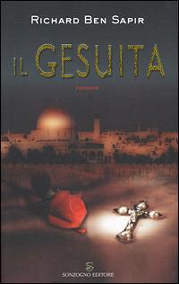 Il gesuita - Richard B. Sapir - Libro Sonzogno 2001, Romanzi | Libraccio.it