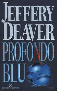 Profondo blu - Jeffery Deaver - Libro Sonzogno 2001, Romanzi | Libraccio.it