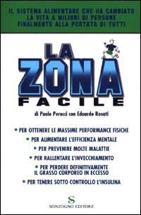 La Zona facile - Paolo Perucci, Edoardo Rosati - Libro Sonzogno 2002 | Libraccio.it