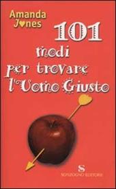 Centouno modi per trovare l'uomo giusto