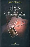 Foto di famiglia - Jojo Moyes - Libro Sonzogno 2002, Romanzi | Libraccio.it