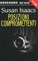 Posizioni compromettenti - Susan Isaacs - Libro Sonzogno 2002, Bestseller | Libraccio.it