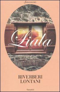 Riverberi lontani - Liala - Libro Sonzogno 2002, Liala bestsellers | Libraccio.it