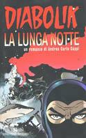 Diabolik. La lunga notte - Andrea Carlo Cappi - Libro Sonzogno 2002, Romanzi | Libraccio.it