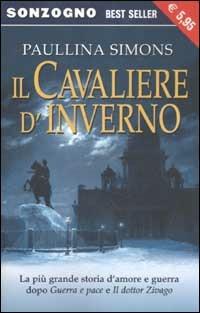 Il cavaliere d'inverno - Paullina Simons - Libro Sonzogno 2002, Bestseller | Libraccio.it