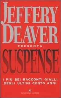 Suspense. I più bei racconti gialli degli ultimi cento anni  - Libro Sonzogno 2002, Romanzi | Libraccio.it