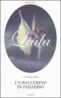 Un ballerino in paradiso - Liala, Mariù Safier - Libro Sonzogno 2010, Romanzi | Libraccio.it