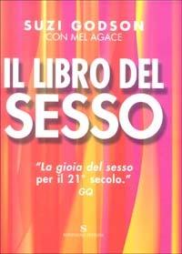 Il libro del sesso - Suzi Godson, Mel Agace - Libro Sonzogno 2003 | Libraccio.it