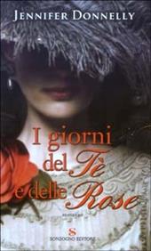 I giorni del tè e delle rose