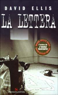 La lettera - David Ellis - Libro Sonzogno 2003, Romanzi | Libraccio.it
