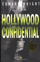 Hollywood Confidential - Edward Wright - Libro Sonzogno 2003, Romanzi | Libraccio.it