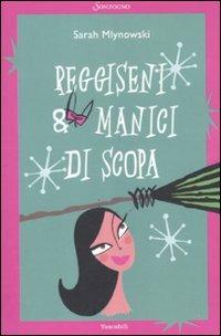 Reggiseni & manici di scopa - Sarah Mlynowski - Libro Sonzogno 2011, Tascabili romanzi | Libraccio.it