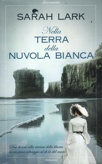 Nella terra della nuvola bianca - Sarah Lark - Libro Sonzogno 2012, Romanzi | Libraccio.it