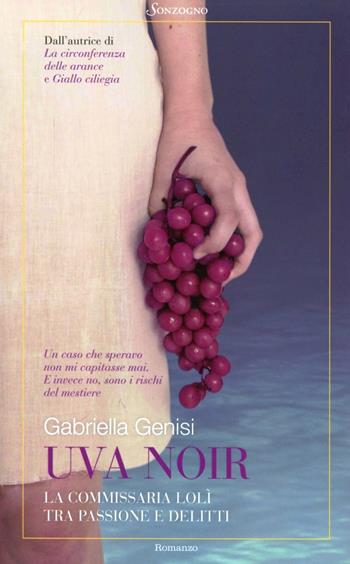 Uva noir - Gabriella Genisi - Libro Sonzogno 2012, Romanzi | Libraccio.it
