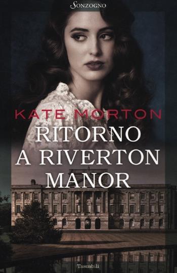 Ritorno a Riverton Manor - Kate Morton - Libro Sonzogno 2012, Tascabili romanzi | Libraccio.it
