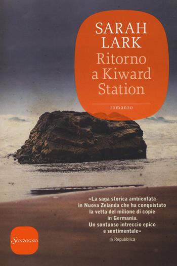 Ritorno a Kiward Station - Sarah Lark - Libro Sonzogno 2014, Romanzi | Libraccio.it