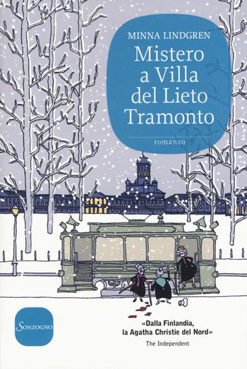 Mistero a Villa del Lieto Tramonto - Minna Lindgren - Libro Sonzogno 2015, Romanzi | Libraccio.it