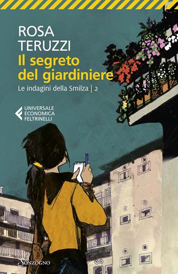 Il segreto del giardiniere - Rosa Teruzzi - Libro Sonzogno 2026, Universale economica Feltrinelli | Libraccio.it