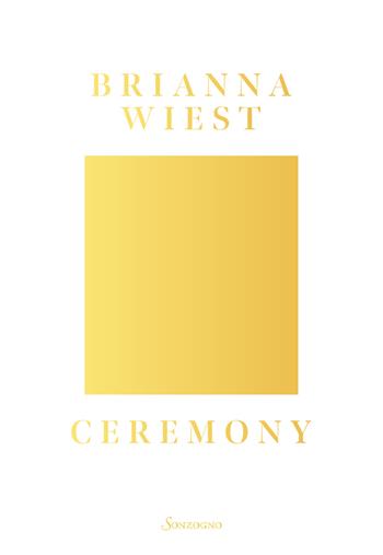 Ceremony. Ediz. italiana - Brianna Wiest - Libro Sonzogno 2025, Varia | Libraccio.it