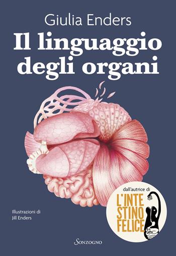 Il linguaggio degli organi - Giulia Enders - Libro Sonzogno 2025, Varia | Libraccio.it