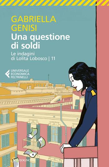 Una questione di soldi. Le indagini di Lolita Lobosco. Vol. 11 - Gabriella Genisi - Libro Sonzogno 2026, Universale economica Feltrinelli | Libraccio.it