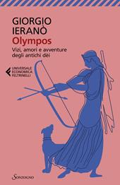 Olympos. Vizi, amori e avventure degli antichi dèi