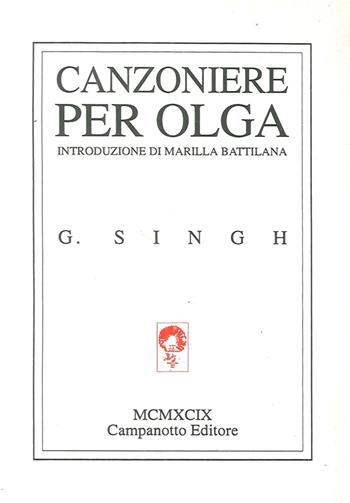 Canzoniere per Olga. Testo inglese a fronte - Ghan Singh - Libro Campanotto 2016 | Libraccio.it