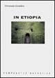 In Etiopia - Fernando Gentilini - Libro Campanotto 1999, Zeta narrativa. Prosa ital. contemporanea | Libraccio.it