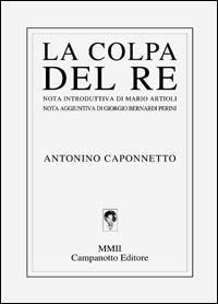 La colpa del re - Antonino Caponnetto - Libro Campanotto 2002, Zeta line | Libraccio.it