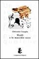 Wolfi e le macchie nere - Gherardo Casaglia - Libro Campanotto 2002, Campanotto ragazzi | Libraccio.it