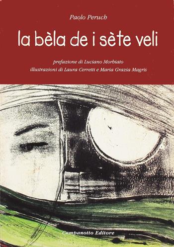 La bèla de i sète veli - Paolo Peruch - Libro Campanotto 2003, Zeta ragazzi | Libraccio.it