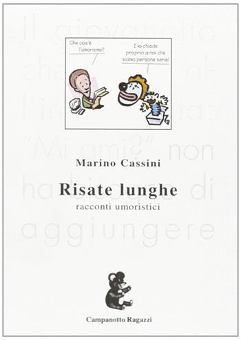 Risate lunghe. Racconti umoristici - Marino Cassini - Libro Campanotto 2004, Campanotto ragazzi | Libraccio.it