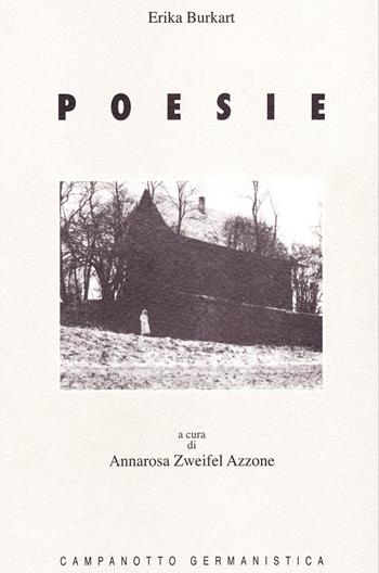 Poesie - Erika Burkart - Libro Campanotto 2005, Le carte tedesche.Collana di germanistica | Libraccio.it