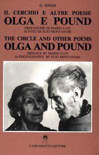 Il cerchio e altre poesie. Olga e Pound - Ghan Singh - Libro Campanotto 2005, Zeta line | Libraccio.it