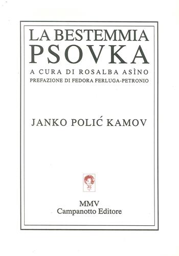 La bestemmia-Psovka - Janko Polic Kamov - Libro Campanotto 2005, Zeta internazionale | Libraccio.it